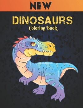 Paperback Coloring Book Dinosaurs: New Coloring Book 50 Dinosaur Designs to Color Fun Coloring Book Dinosaurs for Kids, Boys, Girls and Adult Gift for An Book
