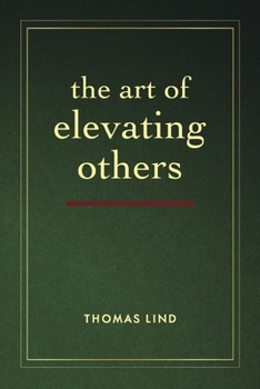 Paperback The Art of Elevating Others Book