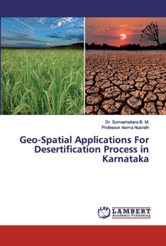 Paperback Geo-Spatial Applications For Desertification Process in Karnataka Book