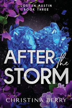 After the Storm: Lost in Austin Book 3 - Book #3 of the Lost in Austin