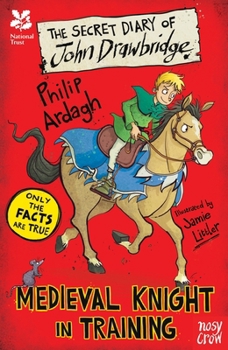 Paperback National Trust: The Secret Diary of John Drawbridge, a Medieval Knight in Training (The Secret Diary Series) Book