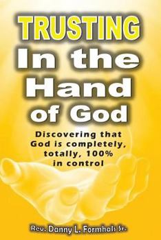 Paperback Trusting in the Hand of God: God is in Control Book