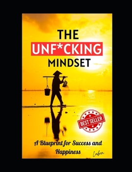 Paperback The UNF*CKING Mindset: A Blueprint for Success and Happiness Book