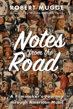 Paperback Notes from the Road: A Filmmaker's Journey through American Music Book