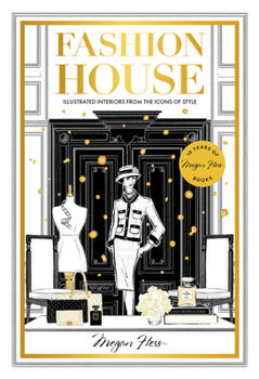 Hardcover Fashion House Special Edition: Illustrated Interiors from the Icons of Style Book