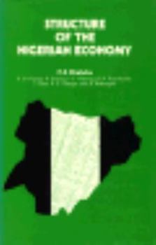Hardcover The Structure of the Nigerian Economy Book