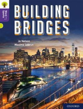 Paperback Oxford Reading Tree Word Sparks: Level 11: Building Bridges (Oxford Reading Tree Word Sparks) Book