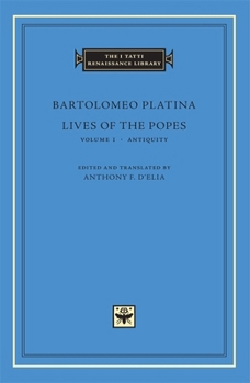 Lives of the Popes, Volume 1, Antiquity (The I Tatti Renaissance Library)