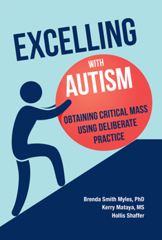 Paperback Excelling With Autism: Obtaining Critical Mass Using Deliberate Practice Book