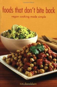 Paperback Foods That Don't Bite Back: Vegan Cooking Made Simple Book