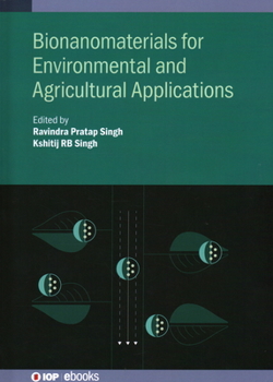Hardcover Bionanomaterials for Environmental and Agricultural Applications Book
