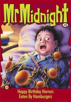 Mr Midnight # 5: Happy Birthday Horrors - Book #5 of the Mr. Midnight