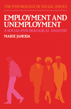 Paperback Employment and Unemployment: A Social-Psychological Analysis Book