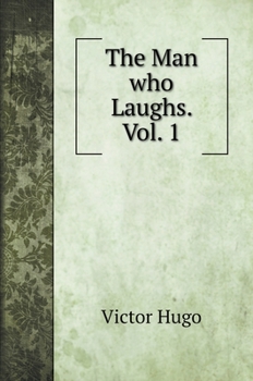 The Man Who Laughs, Volume I