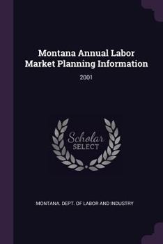 Paperback Montana Annual Labor Market Planning Information: 2001 Book