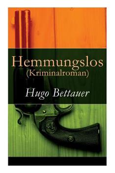 Paperback Hemmungslos (Kriminalroman) - Vollständige Ausgabe Book