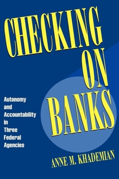 Paperback Checking on Banks: Autonomy and Accountability in Three Federal Agencies Book