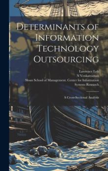 Hardcover Determinants of Information Technology Outsourcing: A Cross-sectional Analysis Book