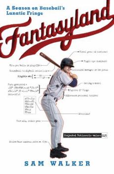 Hardcover Fantasyland: A Season on Baseball's Lunatic Fringe Book