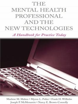 Paperback The Mental Health Professional and the New Technologies: A Handbook for Practice Today Book