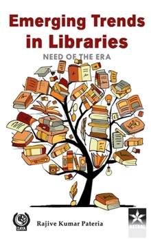 Hardcover Emerging Trends in Libraries: Need of the Era Book
