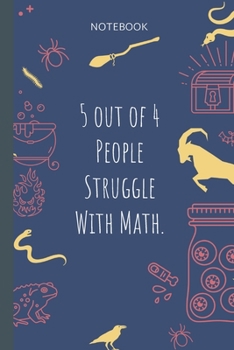 5 out of 4 People Struggle With Math.: Lined Journal, 100 Pages, 6 x 9, Blank Journal To Write In, Gift for Co-Workers, Colleagues, Boss, Friends or Family Gift