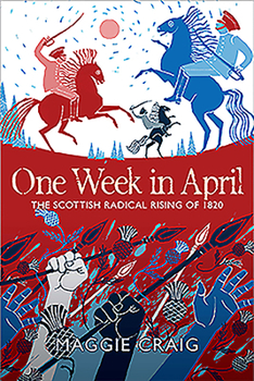 Hardcover One Week in April: The Scottish Radical Rising of 1820 Book