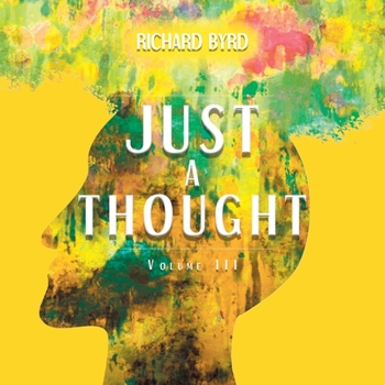 Paperback Just A Thought Volume III Book