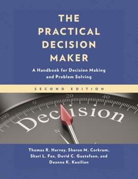 Paperback Practical Decision Maker: A Handbook for Decision Making and Problem Solving Book