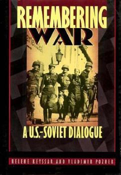 Hardcover Remembering War: A U.S.-Soviet Dialogue Book