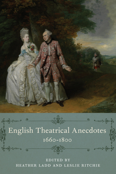 English Theatrical Anecdotes, 1660-1800 - Book  of the Performing Celebrity