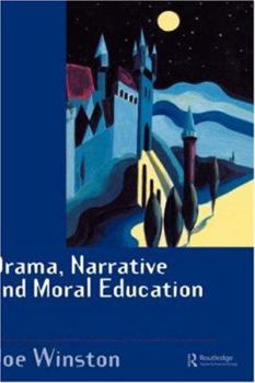 Hardcover Drama, Narrative and Moral Education Book