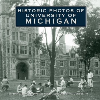 Historic Photos of the University of Michigan (Historic Photos.)