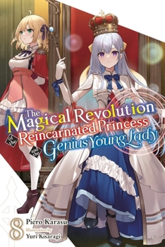 Paperback The Magical Revolution of the Reincarnated Princess and the Genius Young Lady, Vol. 8 (Novel) Book