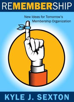 Paperback Remembership- New Thinking for Tomorrow's Membership Organization Book