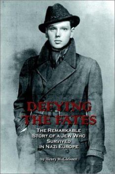 Paperback Defying the Fates: The Remarkable Story of a Jew Who Survived in Nazi Europe Book