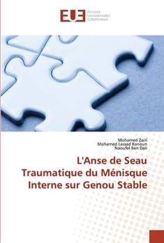 Paperback L'Anse de Seau Traumatique du Ménisque Interne sur Genou Stable [French] Book