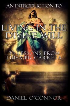 Paperback An Introduction to Living in the Divine Will: 33 Lessons from Luisa Piccarreta Book