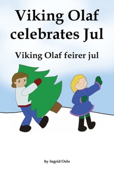 Paperback Viking Olaf celebrates Jul: Viking Olaf feirer jul (Adventures of Olaf the Viking) Book