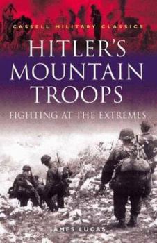 Paperback Cassell Military Classics: Hitler's Mountain Troops: Fighting at the Extremes Book