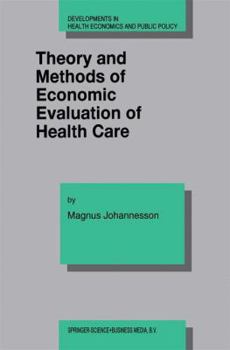 Hardcover Theory and Methods of Economic Evaluation of Health Care Book