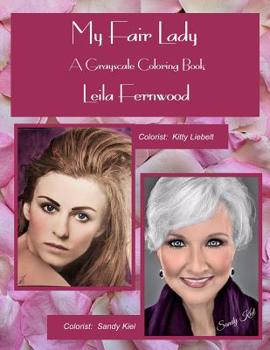 Paperback My Fair Lady: A Grayscale Coloring Book