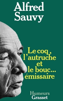 Paperback Le coq, l'autruche et le bouc émissaire [French] Book