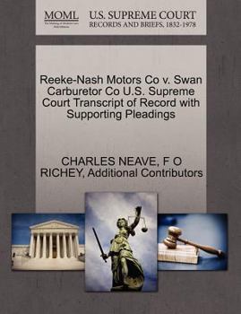 Paperback Reeke-Nash Motors Co V. Swan Carburetor Co U.S. Supreme Court Transcript of Record with Supporting Pleadings Book