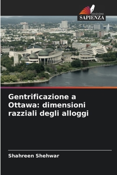 Paperback Gentrificazione a Ottawa: dimensioni razziali degli alloggi [Italian] Book