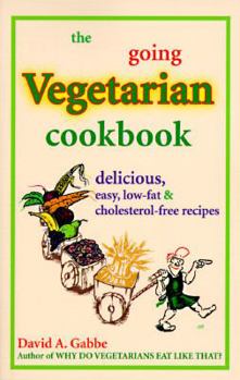 Paperback The Going Vegetarian Cookbook: Delicious Easy Low-Fat and Cholesterol-Free Recipes Book