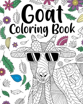 Paperback Goat Coloring Book: Adult Coloring Book, Goat Gifts for Goat Lovers, Floral Mandala Coloring Pages Book