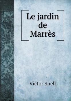 Paperback Le jardin de Marr?s [French] Book