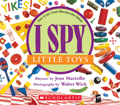I Spy Little Toys - Book  of the I Spy: A Book of Picture Riddles