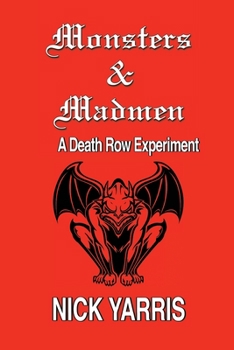 Paperback Monsters & Madmen: A Death Row Experiment Book